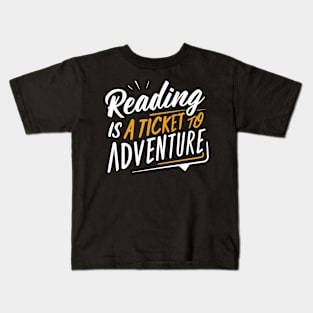 Reading is a Ticket to Adventure Fun Book School Kids T-Shirt